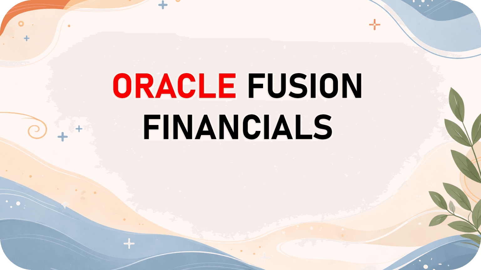 Oracle Fusion Financial Diploma